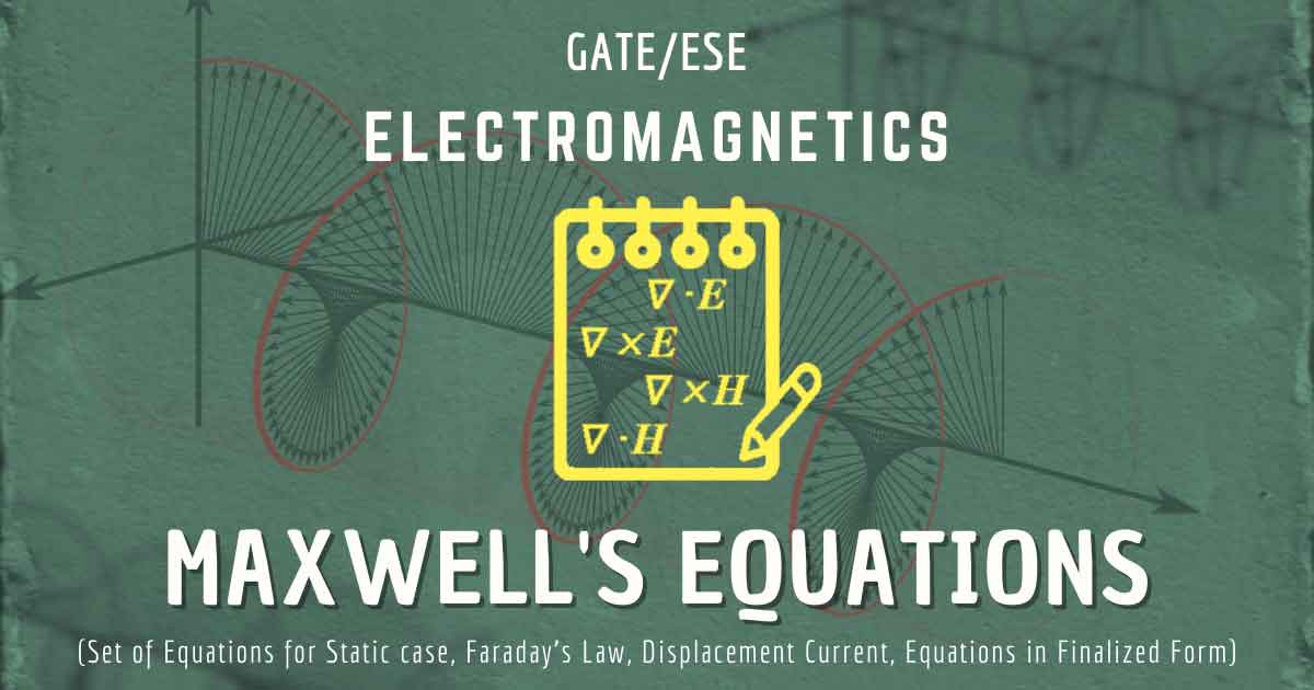 Electromagnetics Maxwell's Equations Course for GATE and ESE.
