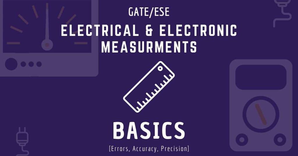 Electrical and Electronic Measurements Basics Course for GATE EE