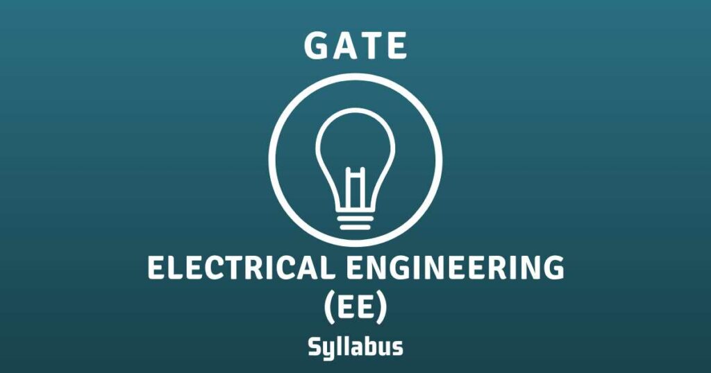 GATE EE Latest Syllabus (Electrical Engineering)