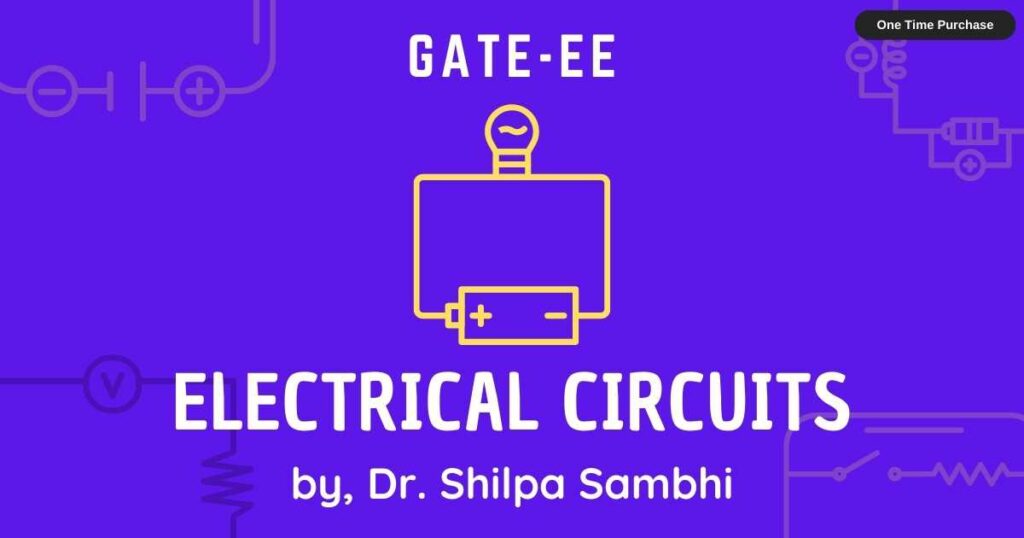 Electric Circuits for GATE Electrical Engineering (EE)