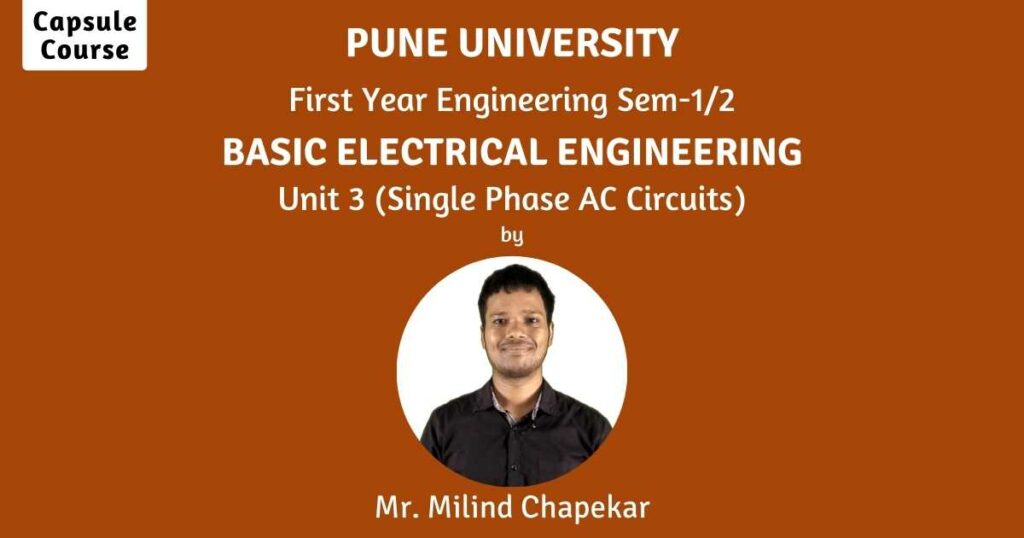 Basic Electrical Engineering | Unit 3 | Capsule Course | First Year Engineering | Sem 1 | Pune University