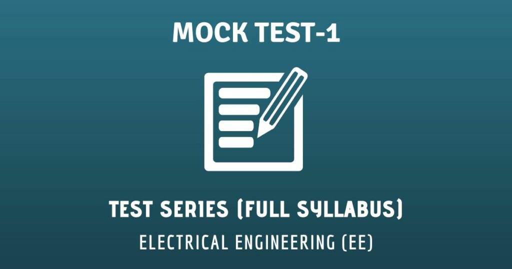 GATE EE | Test-Series | Full Syllabus Mock Test-1