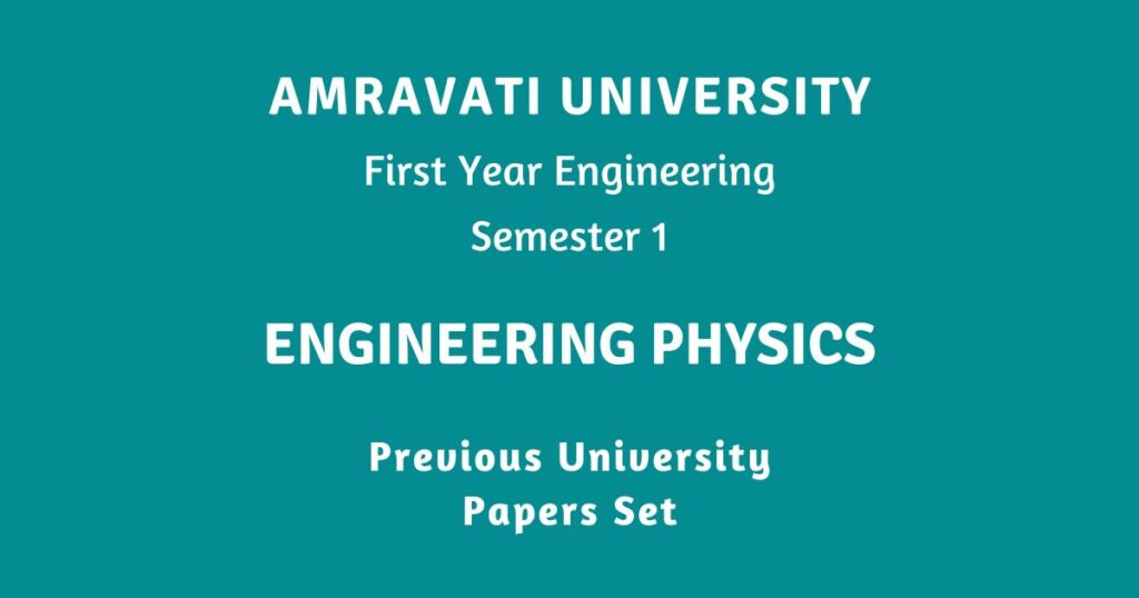 Engineering Physics | Paper Set | First Year Engineering | Sem 1 | Amravati University