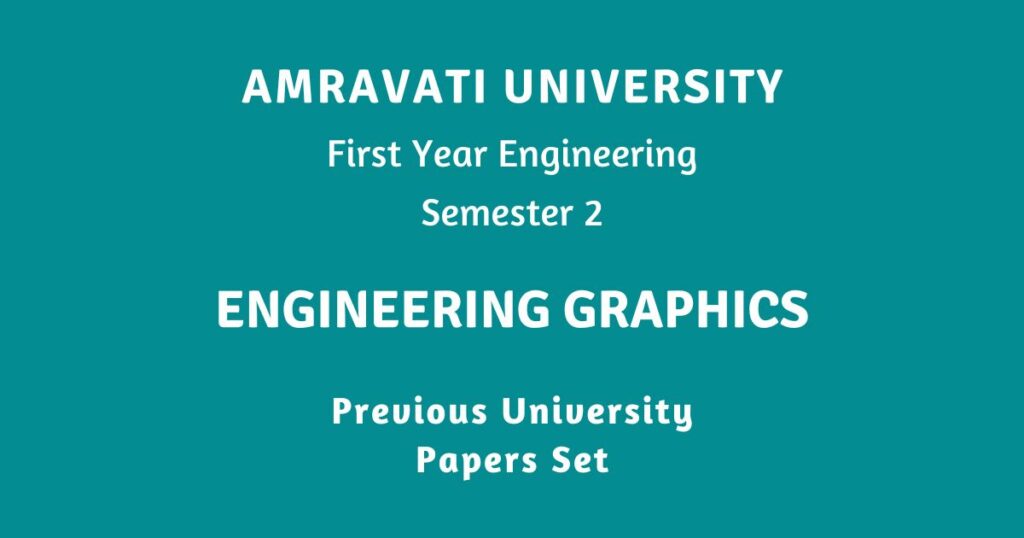 Engineering Graphics | Paper Set | First Year Engineering | Sem 2 | Amravati University