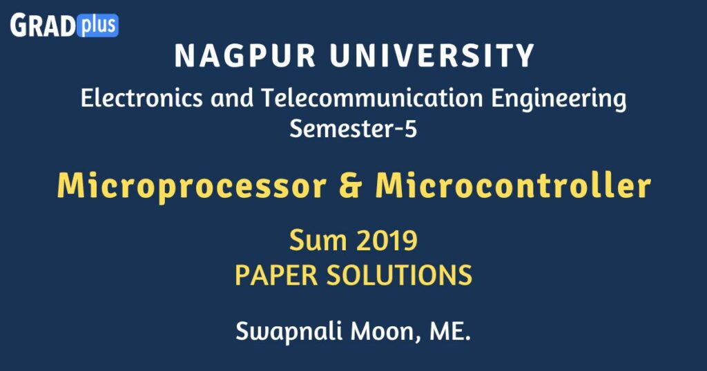 188492-Microprocessor & Microcontroller-paper-solutions-Sum-19-Electronics and Telecommunication-Sem 5-Nagpur-university