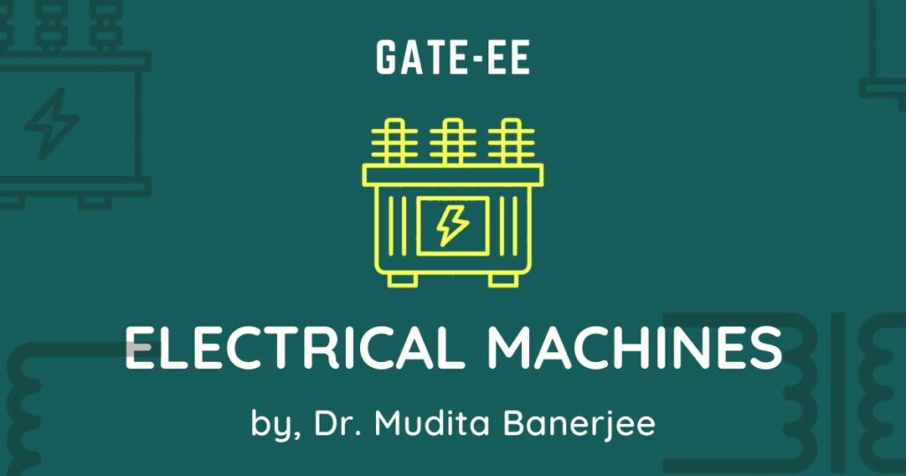 Electrical Machines for GATE Electrical