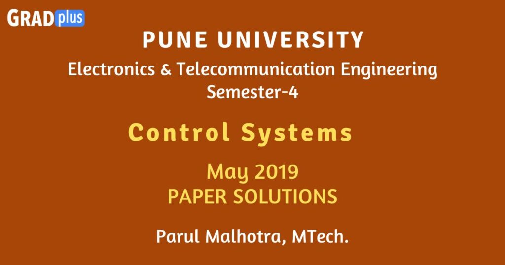 189038-Control Systems -paper-solutions-May-19-Electronics and Telecommunication-Sem 4-Pune-university