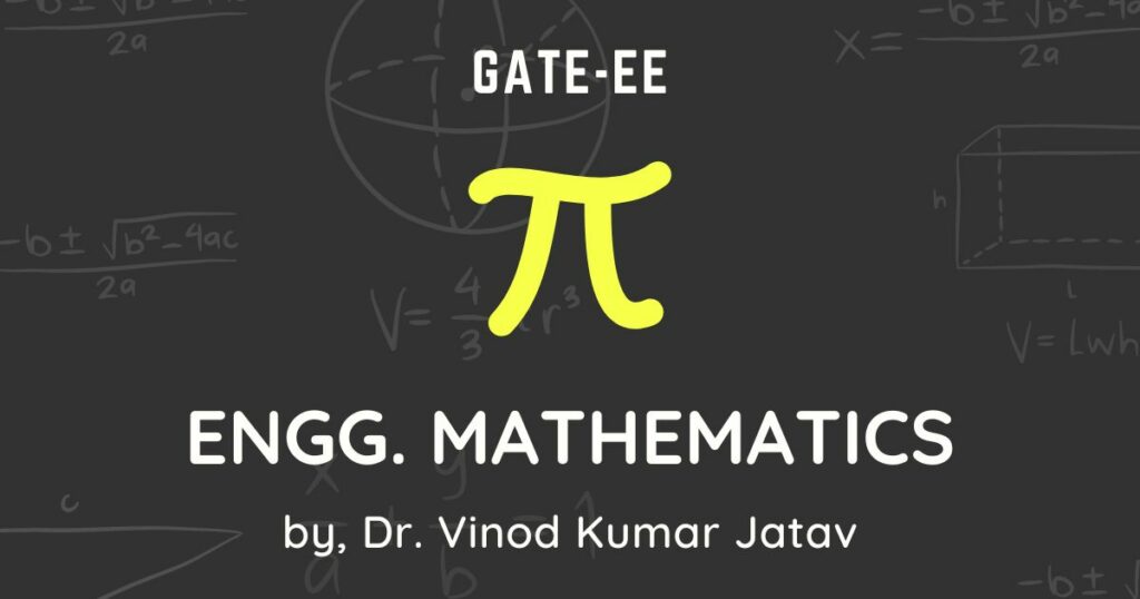 Engineering Mathematics for GATE Electrical Engineering (EE)