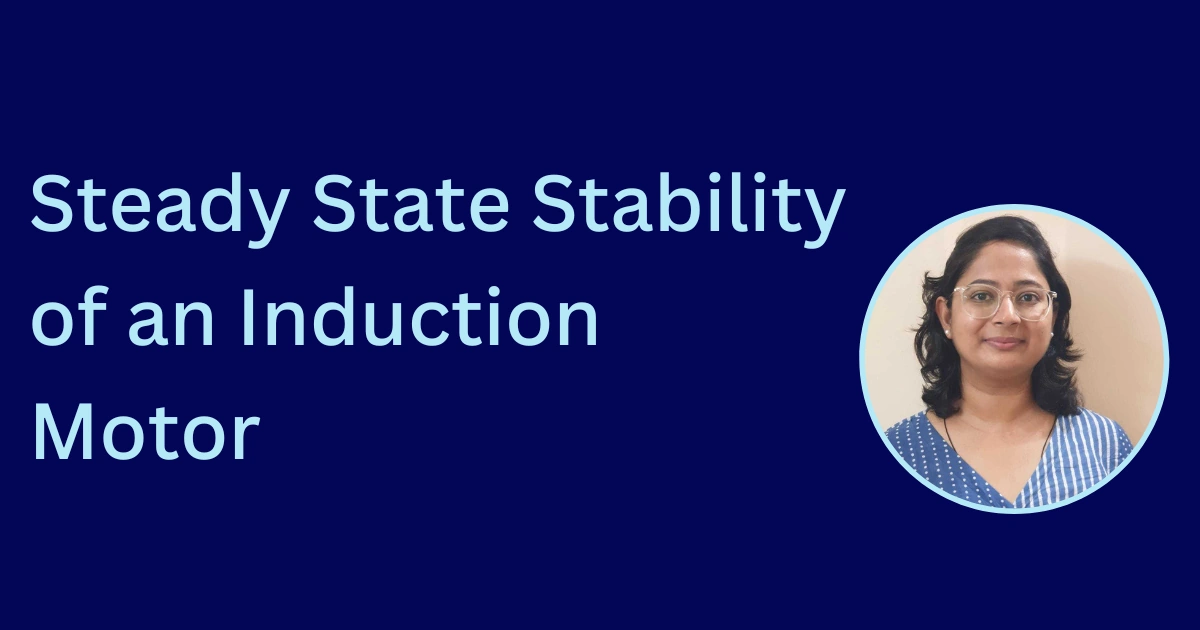 What is Steady State Stability of an Induction Motor ?